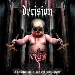 Decision : The Unholy Days of Slaughter